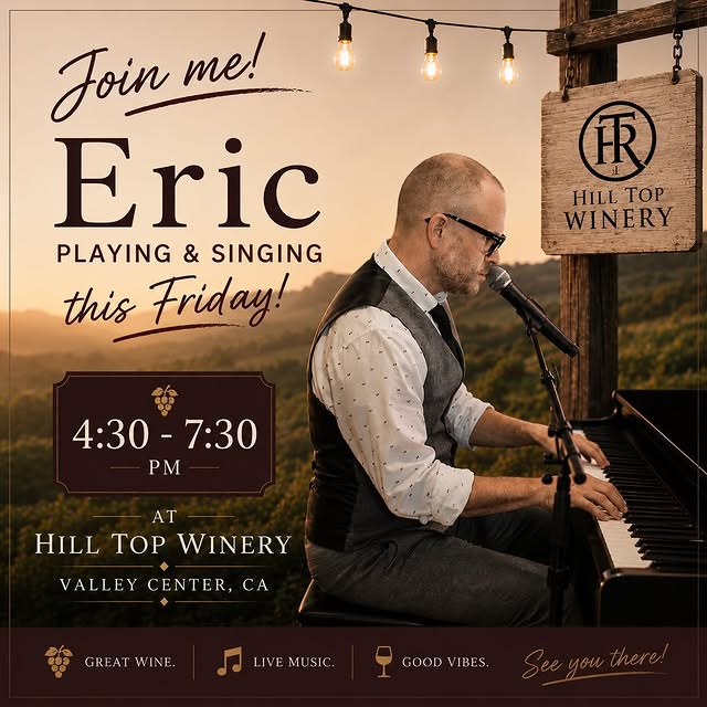 Eric playing live this Friday at Hill Top Winery